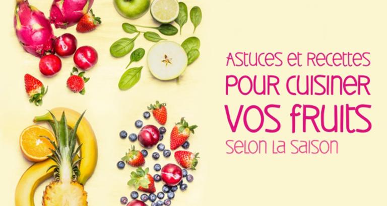 Astuces et recettes fruits de saison