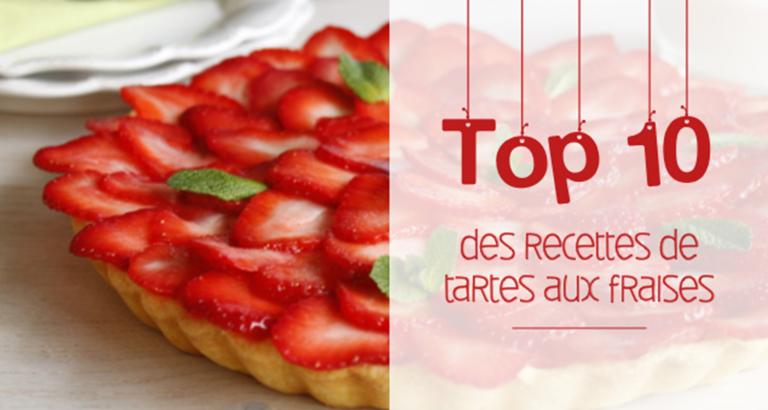 Top 10 des meilleures recettes de tartes aux fraises