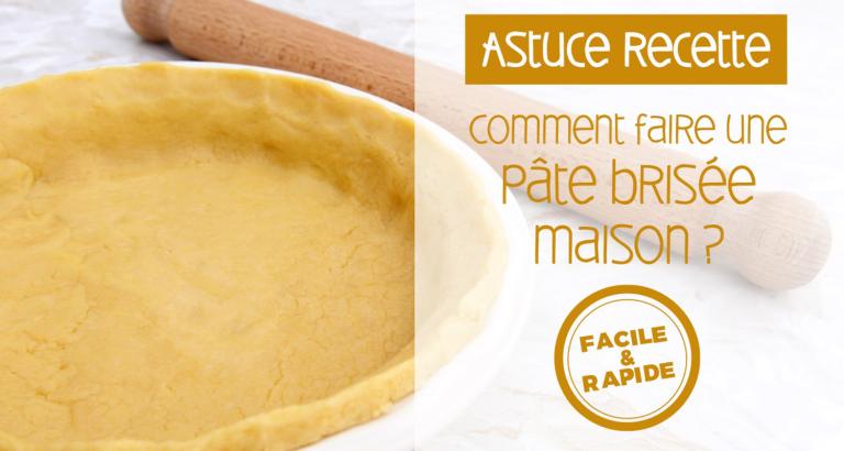 Pâte Brisée Maison - Envie De Bien Manger